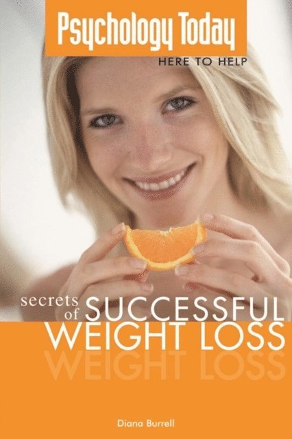 Diana Burrell - Psychology Today: Secrets of Successful Weight Loss, E-bok