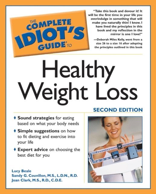 Lucy Beale, Sandy G. Couvillon M.S., L.D.N., R.D. - Complete Idiot's Guide to Healthy Weight Loss, 2e, E-bok. Tillgänglighet: Lägg i varukorg