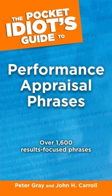 John Carroll, Peter Gray - Pocket Idiot's Guide to Performance Appraisal Phrases, E-bok