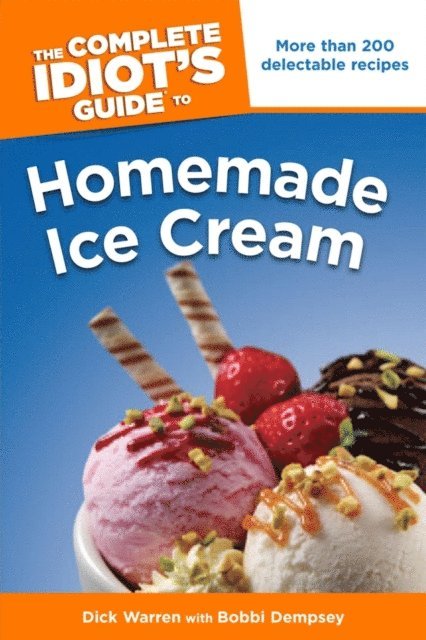 Bobbi Dempsey, Dick Warren - Complete Idiot's Guide to Homemade Ice Cream, E-bok