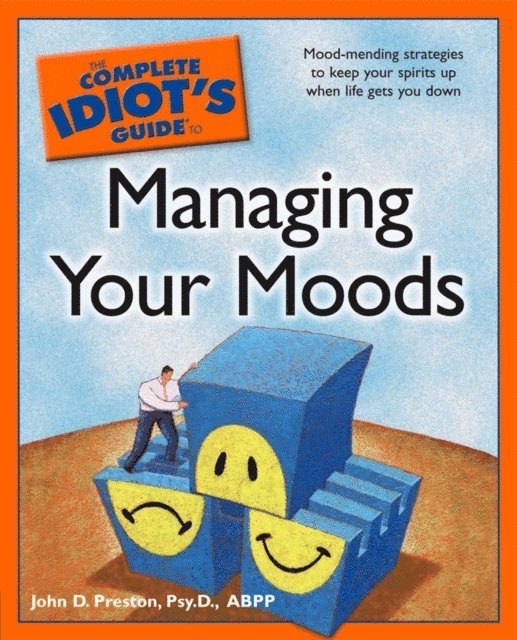 John Preston - Complete Idiot's Guide to Managing Your Moods, E-bok