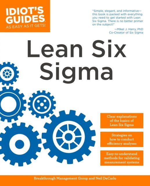 Breakthrough Management Group, Neil DeCarlo - Complete Idiot's Guide to Lean Six Sigma, E-bok