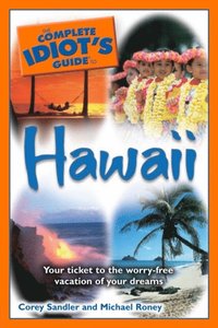 The Complete Idiot''s Guide to Hawaii