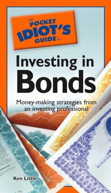 Ken Little - Pocket Idiot's Guide to Investing in Bonds, E-bok