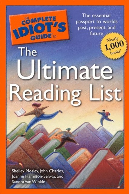 John Charles, Shelley Mosley - Complete Idiot's Guide to the Ultimate Reading List, E-bok