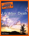 Complete Idiot's Guide to Life After Death