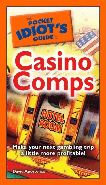 David Apostolico - Pocket Idiot's Guide to Casino Comps, E-bok