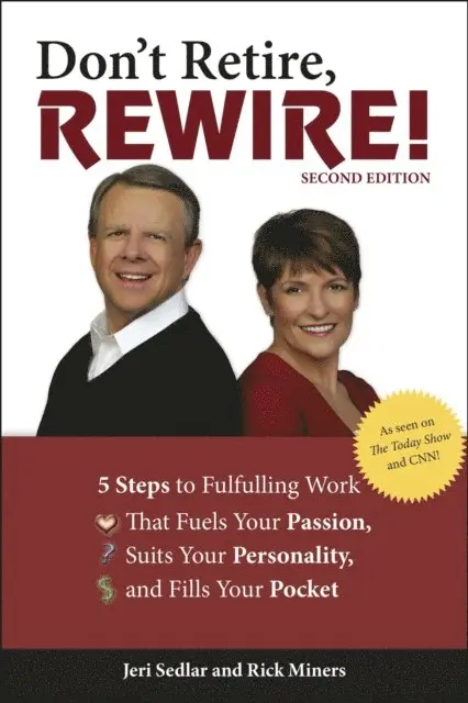 Jeri Sedlar, Rick Miners - Don't Retire, Rewire!, 2nd Edition, E-bok. Tillgänglighet: Lägg i varukorg