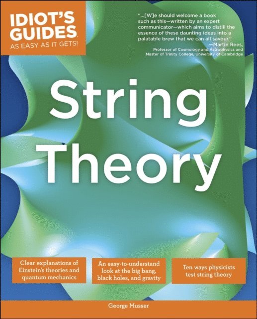 George Musser - Complete Idiot's Guide to String Theory, E-bok