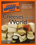 The Complete Idiot''s Guide to Cheeses of the World