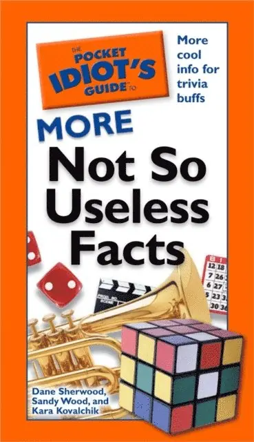 Dana Sherwood, Sandy Wood - Pocket Idiot's Guide to More Not So Useless Facts, E-bok. Tillgänglighet: Lägg i varukorg