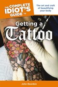 Complete Idiot's Guide to Getting a Tattoo