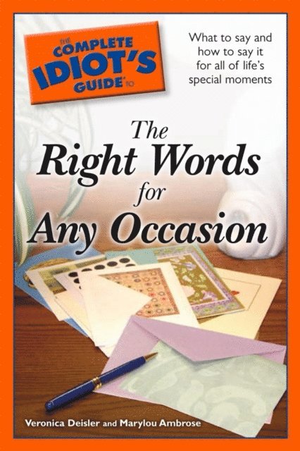 Marylou Ambrose, Veronica Deisler - Complete Idiot's Guide to the Right Words for Any Occasion, E-bok