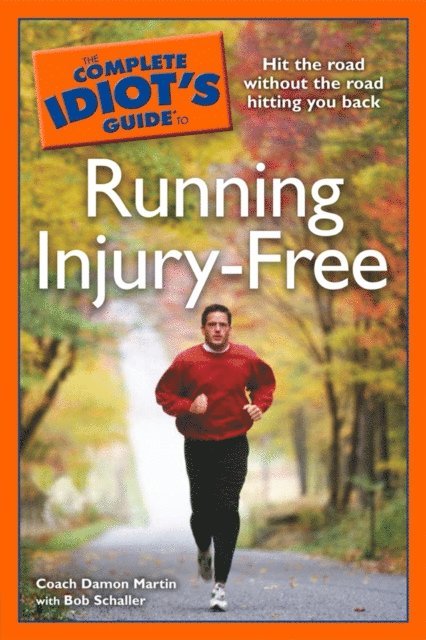 Bob Schaller, Damon Martin - Complete Idiot's Guide to Running Injury-Free, E-bok. Tillgänglighet: Lägg i varukorg