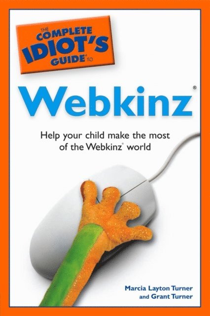 Grant Turner, Marcia Layton Turner - Complete Idiot's Guide to Webkinz, E-bok