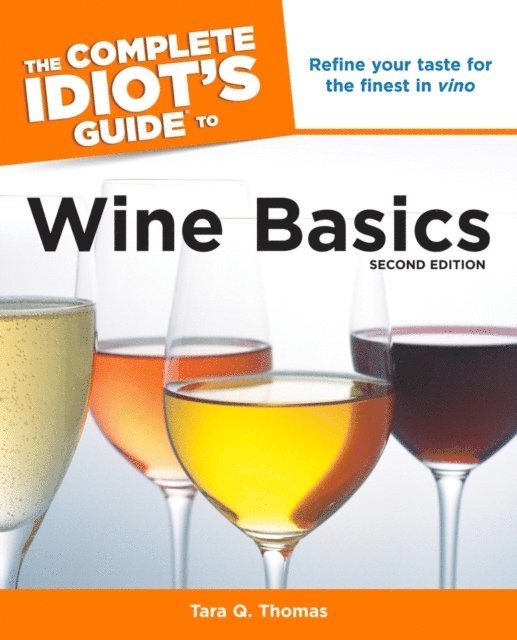 Tara Q. Thomas - Complete Idiot's Guide to Wine Basics, 2nd Edition, E-bok
