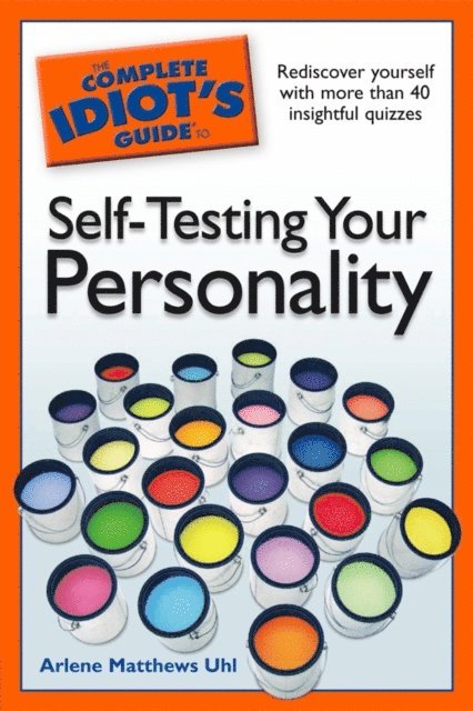 Arlene Uhl - Complete Idiot's Guide to Self-Testing Your Personality, E-bok