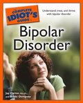 Complete Idiot's Guide to Bipolar Disorder