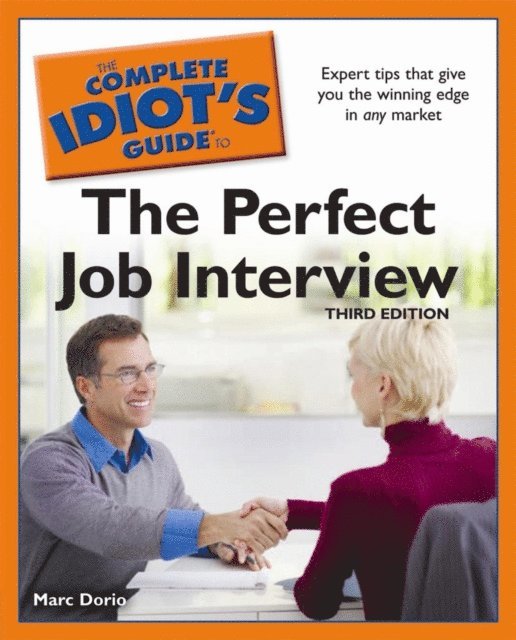 Marc Dorio - Complete Idiot's Guide to the Perfect Job Interview, 3rd Edition, E-bok