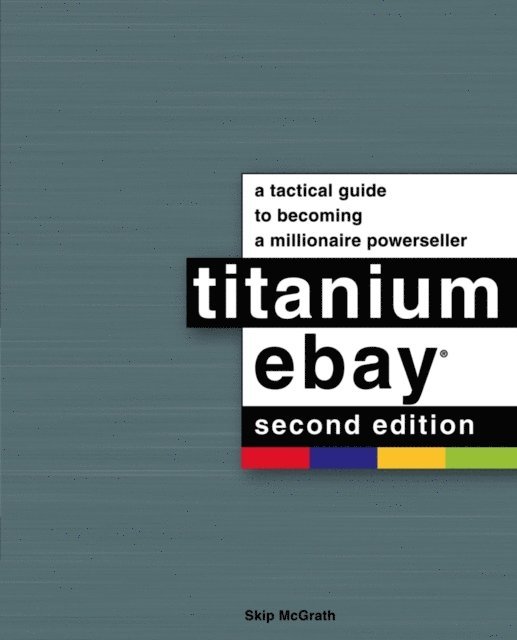 Skip McGrath - Titanium Ebay, 2nd Edition, E-bok. Tillgänglighet: Lägg i varukorg