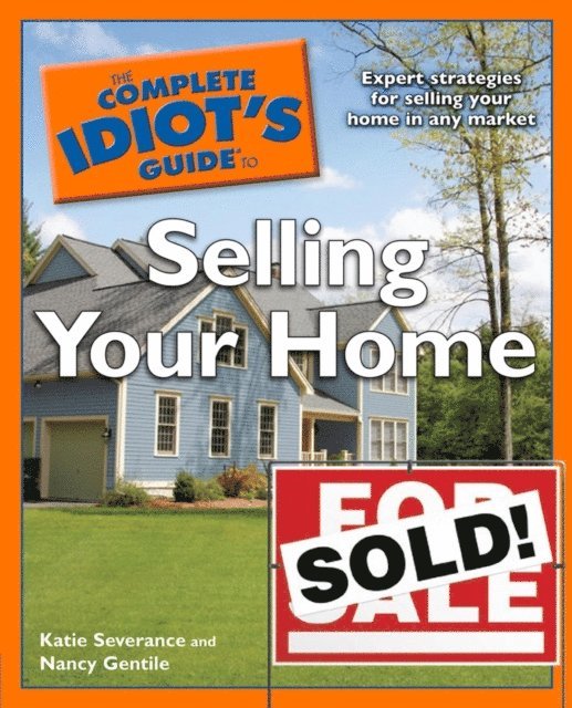 Complete Idiot's Guide to Selling Your Home