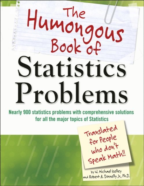 Robert Donnelly, W. Michael Kelley - Humongous Book of Statistics Problems, E-bok