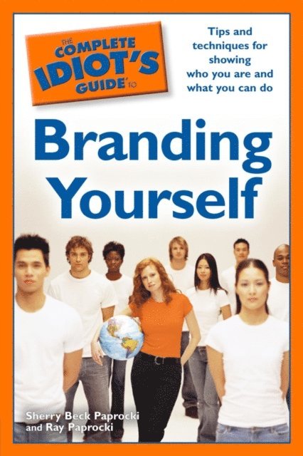 Ray Paprocki, Sherry Beck Paprocki - Complete Idiot's Guide to Branding Yourself, E-bok. Tillgänglighet: Lägg i varukorg
