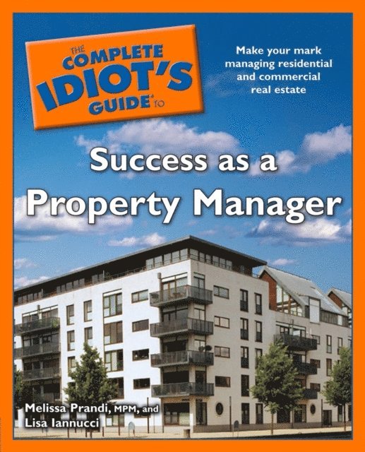 Lisa Iannucci, Melissa Prandi - Complete Idiot's Guide to Success as a Property Manager, E-bok