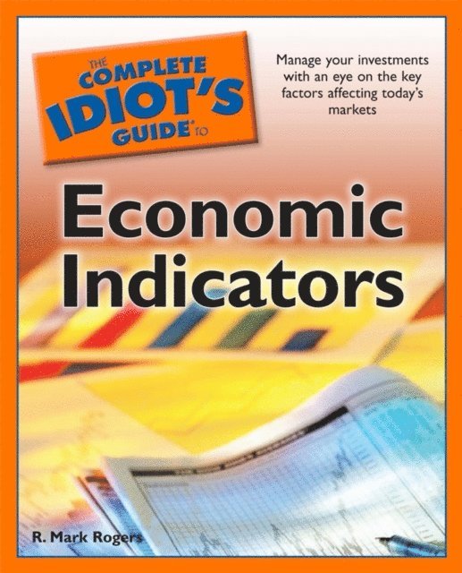 R. Rogers - Complete Idiot's Guide to Economic Indicators, E-bok