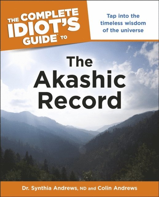 Colin Andrews, Synthia Andrews ND - Complete Idiot's Guide to the Akashic Record, E-bok