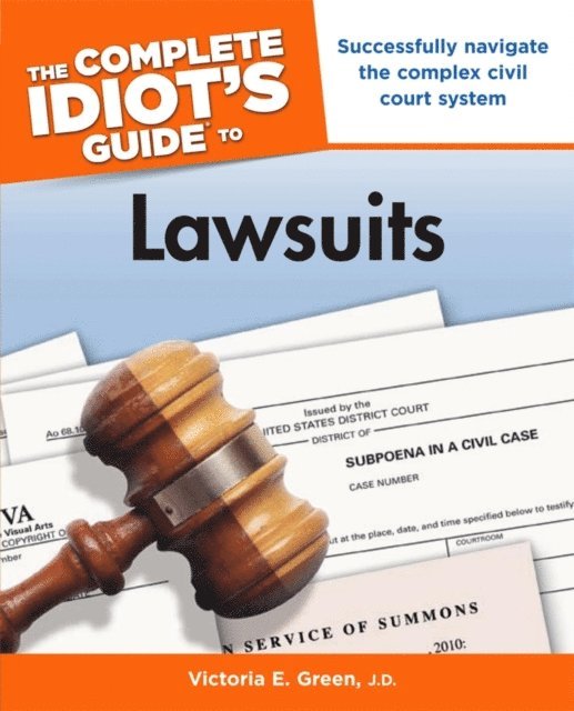 Victoria E. Green J.D. - Complete Idiot's Guide to Lawsuits, E-bok