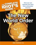 The Complete Idiot''s Guide to the New World Order