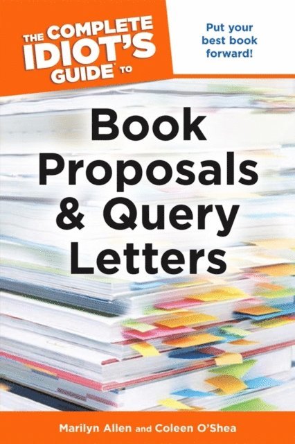 Coleen O'Shea, Marilyn Allen - Complete Idiot's Guide to Book Proposals and Query Letters, E-bok