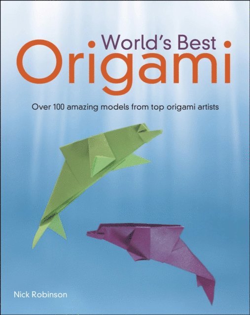 Nick Robinson - World's Best Origami, E-bok