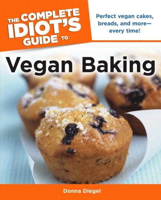 Complete Idiot's Guide to Vegan Baking