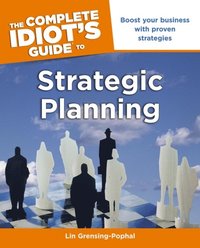 Complete Idiot's Guide to Strategic Planning