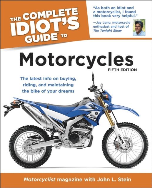 Motorcyclist Magazine, John Stein - Complete Idiot's Guide to Motorcycles, 5th Edition, E-bok