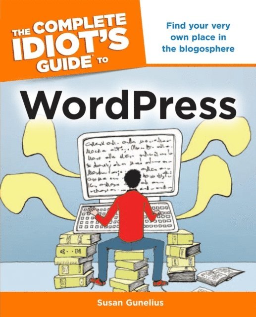 Susan Gunelius - Complete Idiot's Guide to WordPress, E-bok