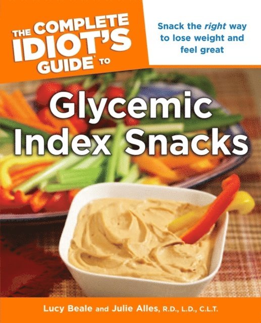 Julie Alles R.D.,L.D.,C.L.T., Lucy Beale - Complete Idiot's Guide to Glycemic Index Snacks, E-bok. Tillgänglighet: Lägg i varukorg