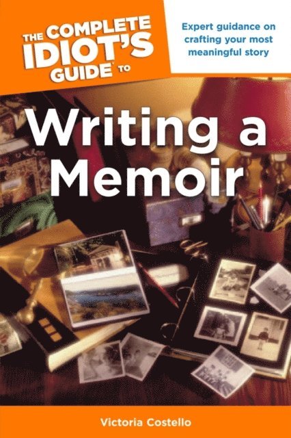 Victoria Costello - Complete Idiot's Guide to Writing a Memoir, E-bok