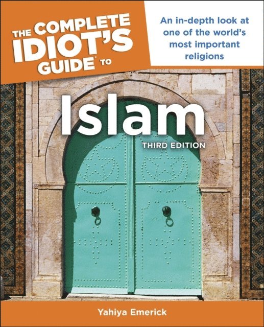 Yahiya Emerick - Complete Idiot's Guide to Islam, 3rd Edition, E-bok. Tillgänglighet: Lägg i varukorg