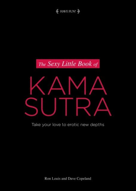 Dave Copeland, Ron Louis - Sexy Little Book of Kama Sutra, E-bok
