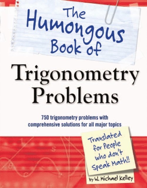 W. Michael Kelley - Humongous Book of Trigonometry Problems, E-bok