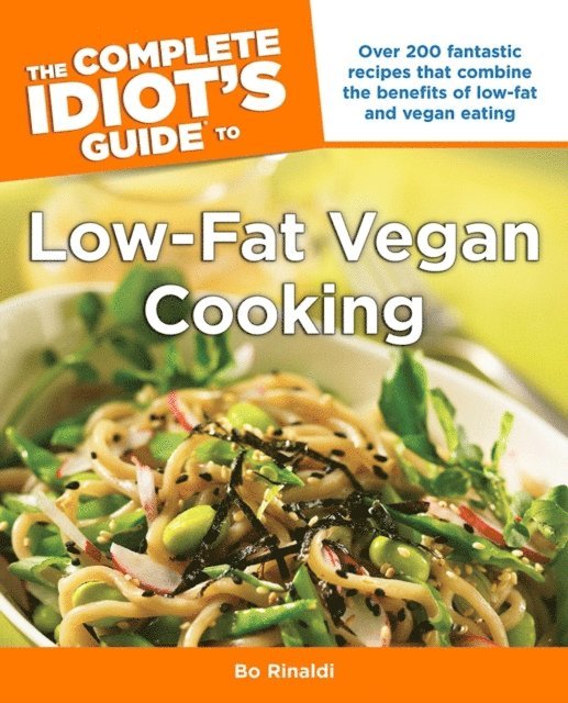 Bo Rinaldi - Complete Idiot's Guide to Low-Fat Vegan Cooking, E-bok