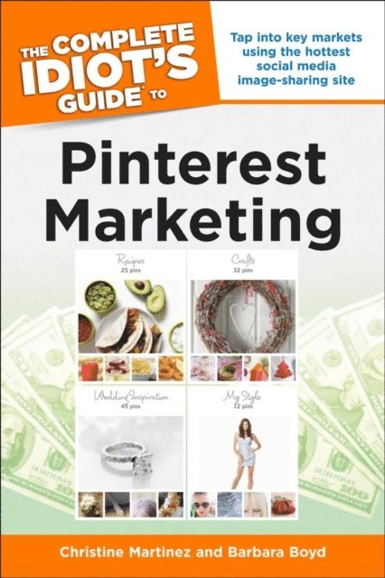 Barbara Boyd, Christine Martinez - Complete Idiot's Guide to Pinterest Marketing, E-bok