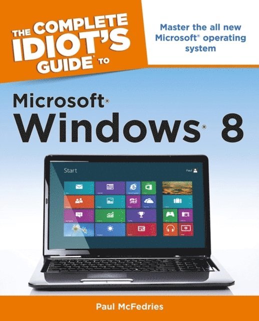 Paul McFedries - Complete Idiot's Guide to Windows 8, E-bok