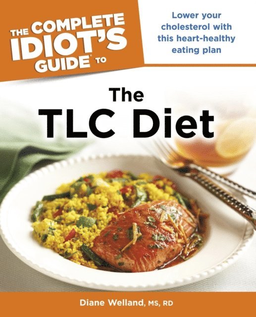 Diane A. Welland M.S., R.D. - Complete Idiot's Guide to the TLC Diet, E-bok. Tillgänglighet: Lägg i varukorg