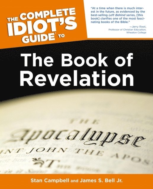 James S. Bell Jr., Stan Campbell - Complete Idiot's Guide to the Book of Revelation, E-bok