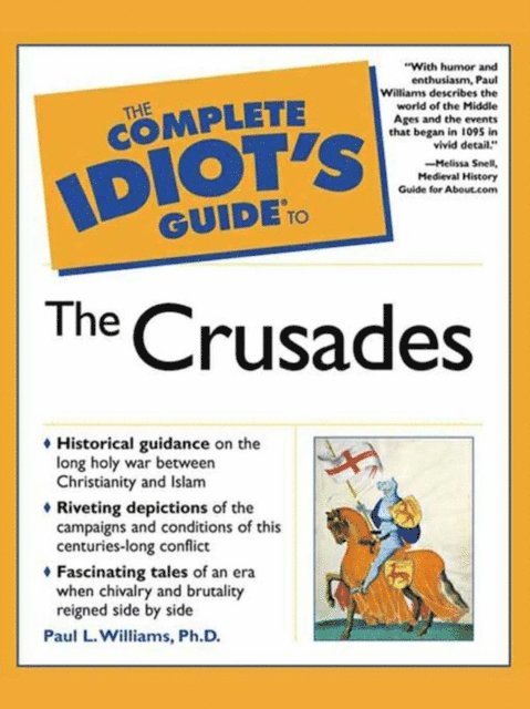 Paul Williams - Complete Idiot's Guide to the Crusades, E-bok