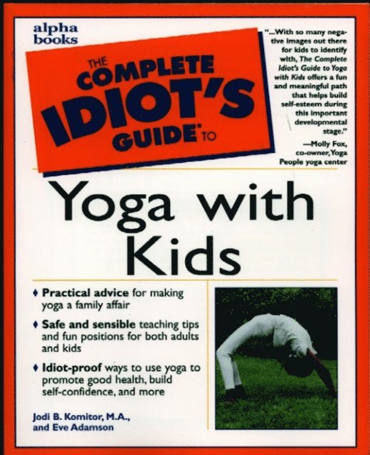 Eve Adamson, Jodi Komitor - Complete Idiot's Guide to Yoga with Kids, E-bok